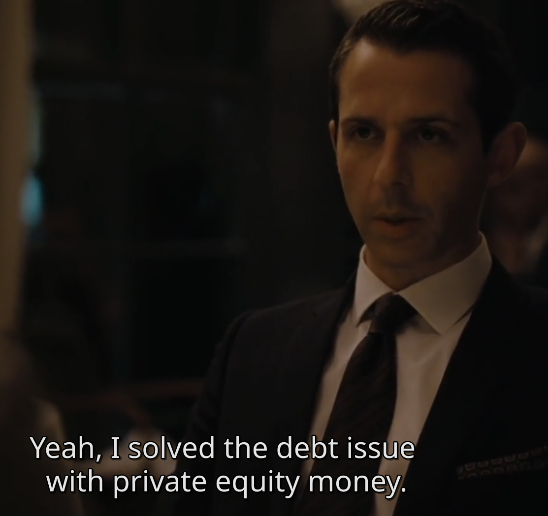 Screenshot de Kendall Roy, de la série Succession, en costard cravate qui dit, l'air très sérieux : « Yeah, I solved the debt issue with private equity money. »