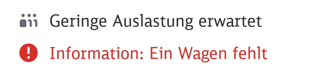 Screenshot aus der Bahn-App. Symbol mit drei menschlichen Figuren, Text "geringe Auslastung erwartet", Symbol Ausrufezeichen im roten Kreis, Text "ein Wagen fehlt".